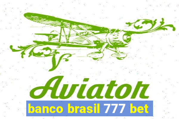 banco brasil 777 bet